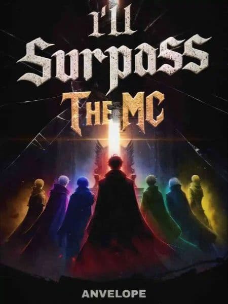 I'll Surpass The MC